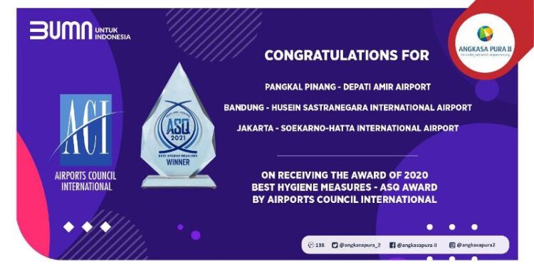 Konsisten Protokol Kesehatan, ACI Nobatkan 3 Bandara AP II Paling Higienis se-Asia Pasifik Cegah COVID-19