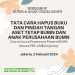 Workshop BUMN dan Anak Usaha BUMN 2 Februari 2024 : TATA CARA HAPUS BUKU DAN PINDAH TANGAN  ASET TETAP BUMN DAN ANAK PERUSAHAAN BUMN